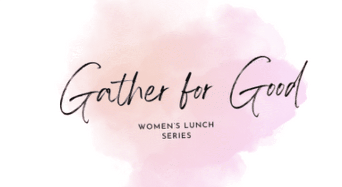 Gather for Good Women's Lunch Series logo
